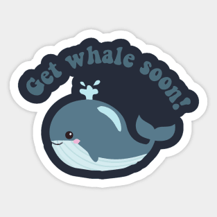 get whale soon - funny pun Sticker